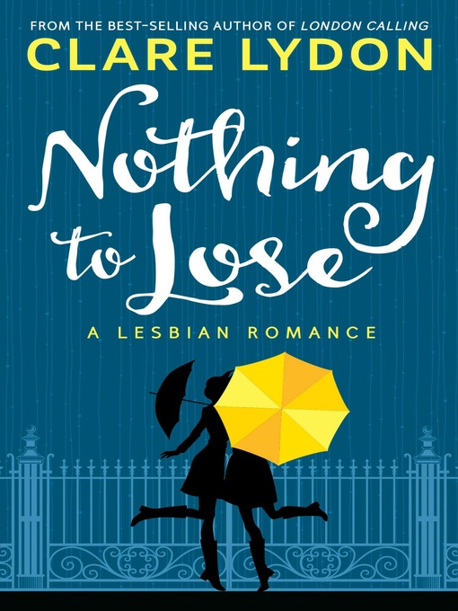 Title details for Nothing to Lose by Clare Lydon - Available